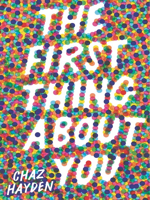 Title details for The First Thing About You by Chaz Hayden - Available